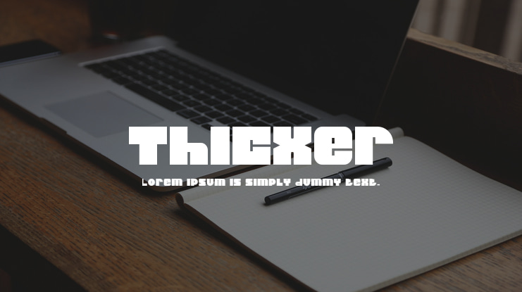 Thicxer Font