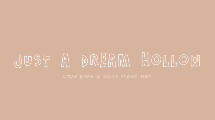 Just a dream Hollow Font Family
