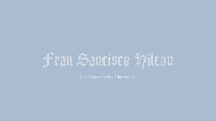 Fran Sancisco Hilton Font