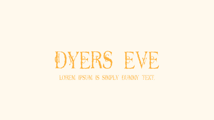 Dyers Eve Font