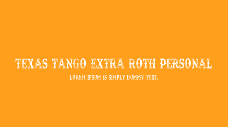 TEXAS TANGO EXTRA ROTH PERSONAL Font