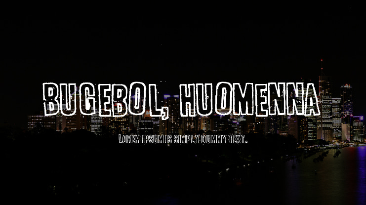 Bugebol, huomenna Font