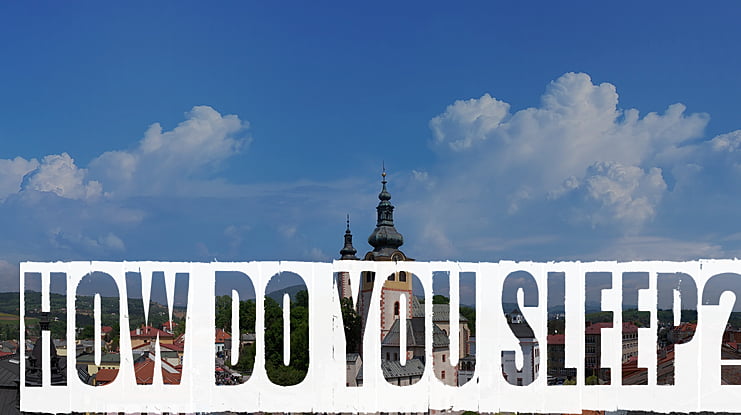 How do you sleep? Font