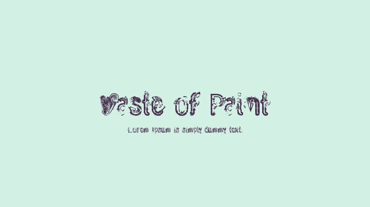 Waste of Paint Font