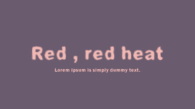 Red , red heat Font