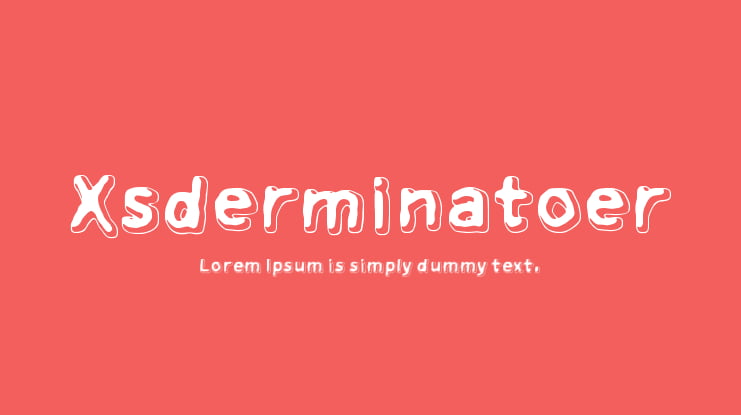 Xsderminatoer Font