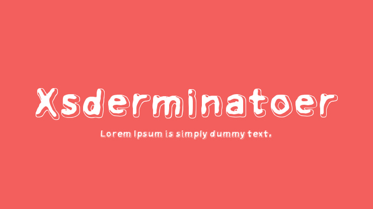 Xsderminatoer Font