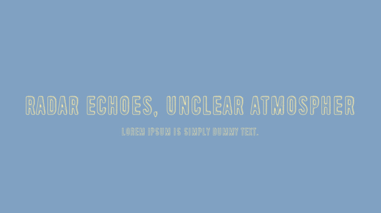 Radar Echoes, Unclear Atmospher Font