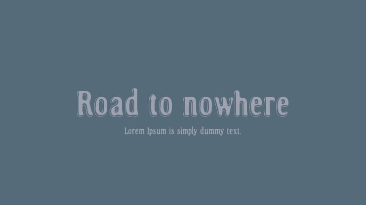 Road to nowhere Font