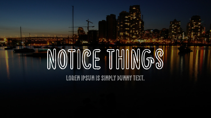 Notice Things Font