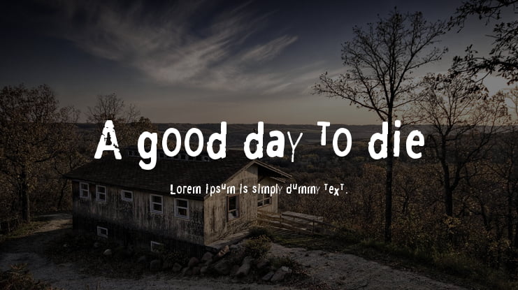 A good day to die Font