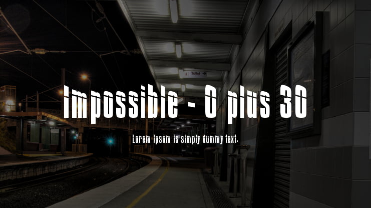 Impossible - 0 plus 30 Font Family