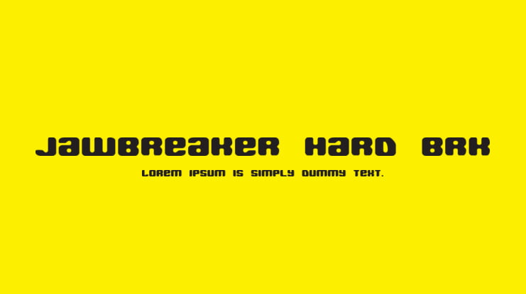 Jawbreaker Hard BRK Font Family