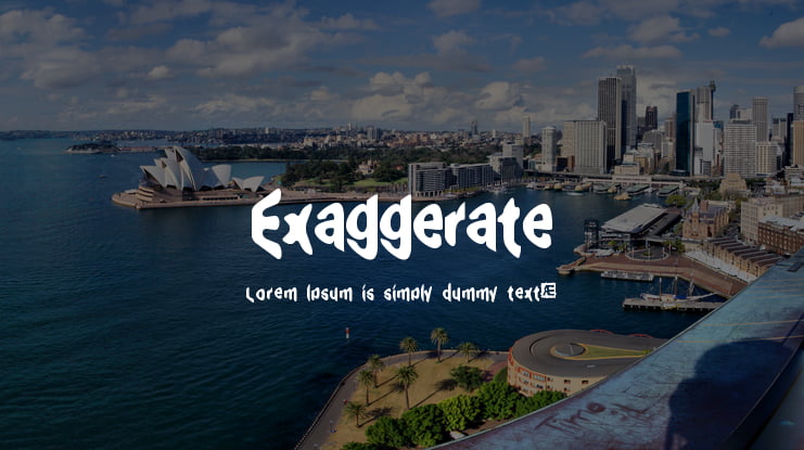 Exaggerate Font