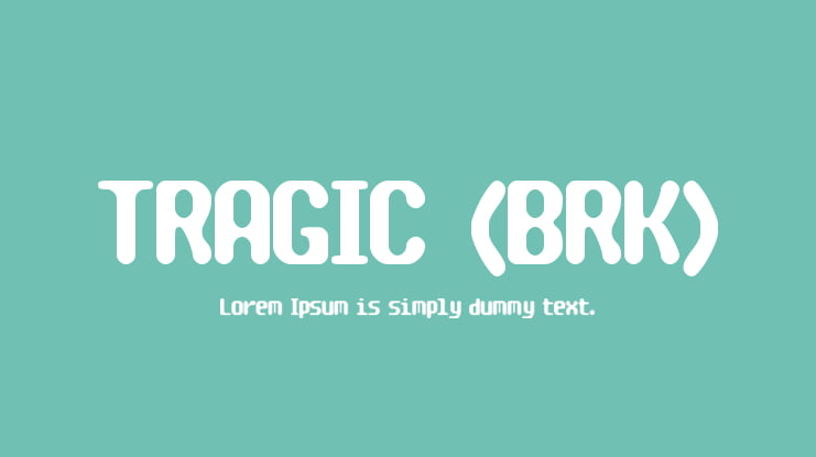 TRAGIC (BRK) Font
