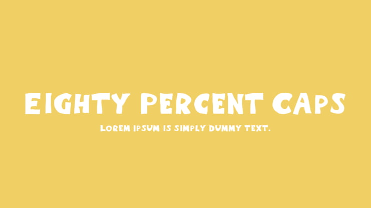 Eighty Percent Caps Font Family