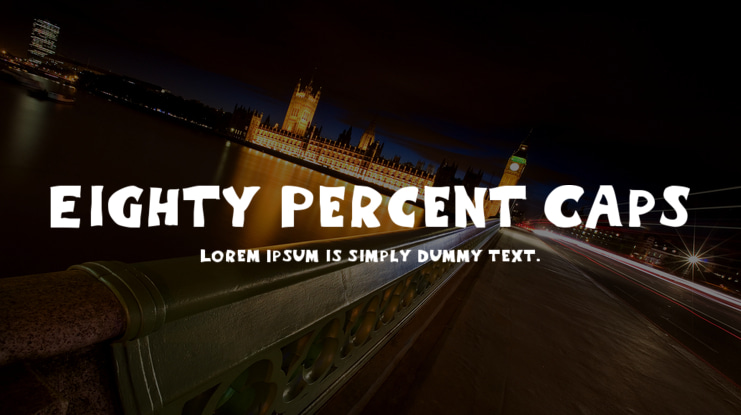 Eighty Percent Caps Font Family