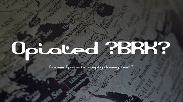 Opiated (BRK) Font
