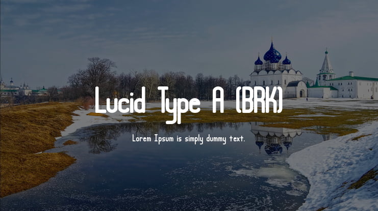 Lucid Type A (BRK) Font Family