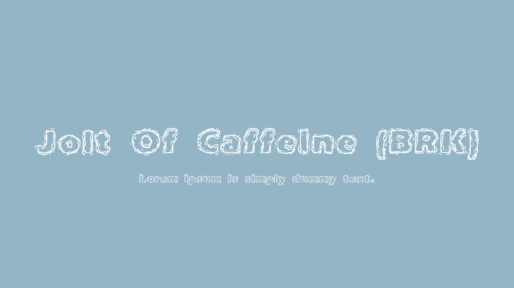 Jolt Of Caffeine (BRK) Font