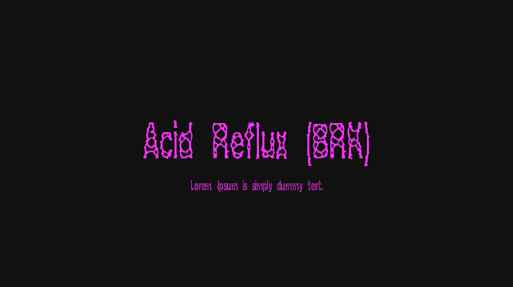 Acid Reflux (BRK) Font