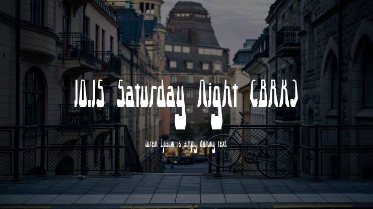 10.15 Saturday Night (BRK) Font Family