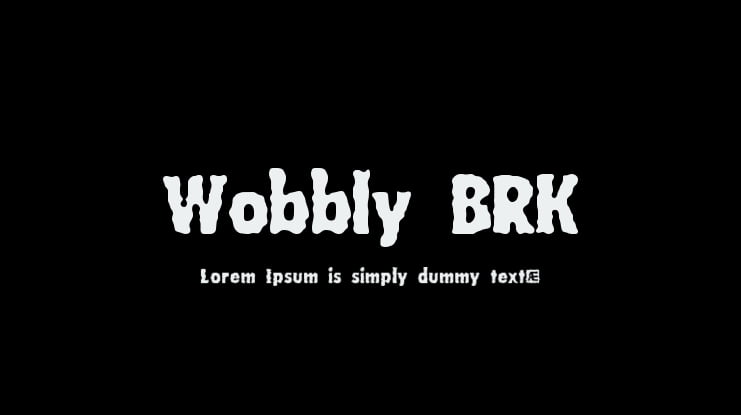 Wobbly BRK Font : Download Free for Desktop & Webfont