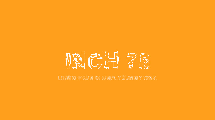 Inch 75 Font
