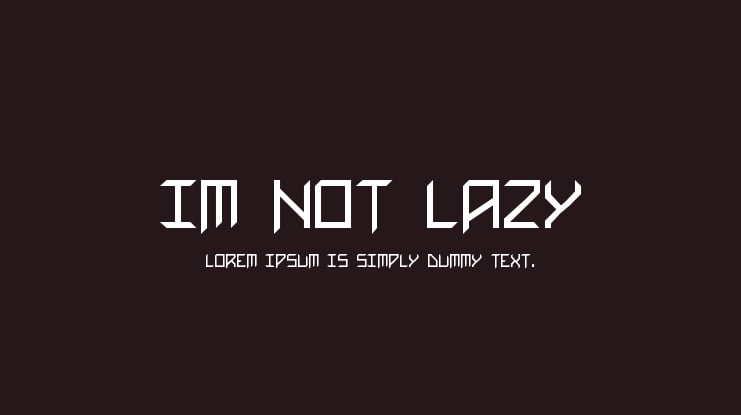 Im Not Lazy Font