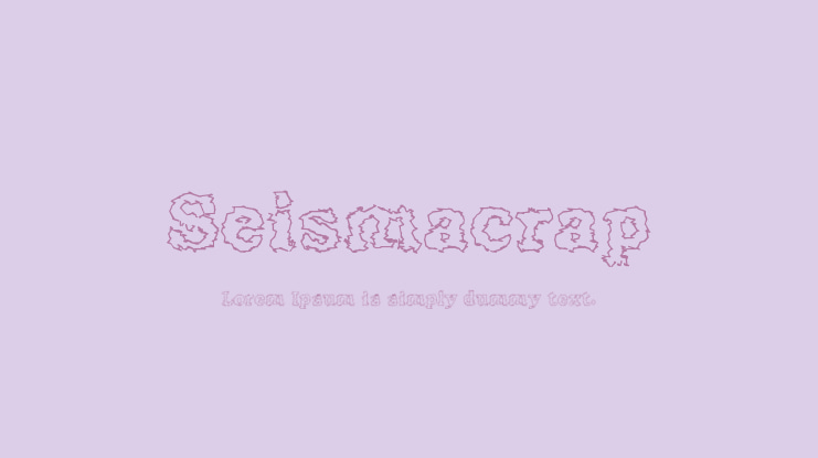 Seismacrap Font