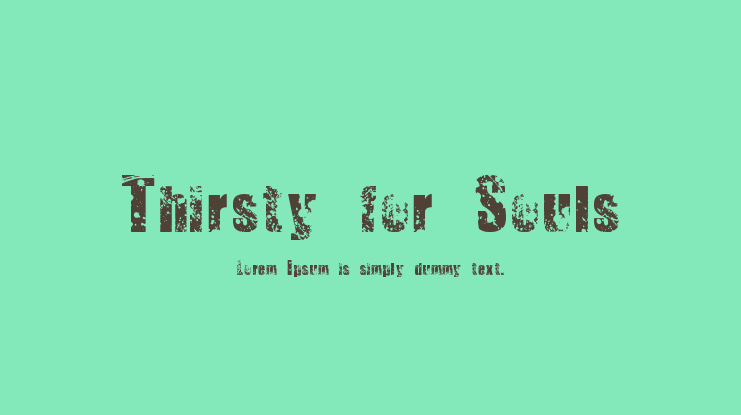 Thirsty for Souls Font