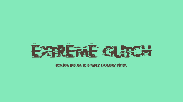 Extreme Glitch Font