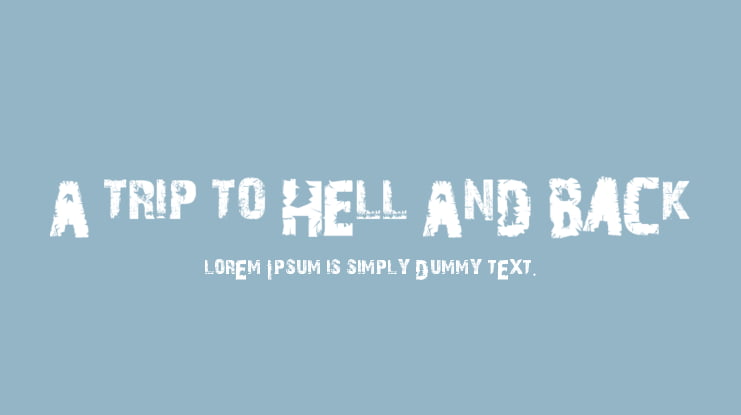 a trip to hell and back font