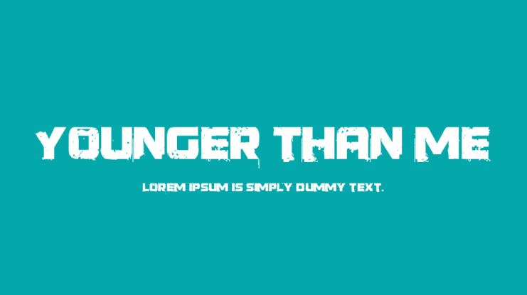 Younger Than Me Font