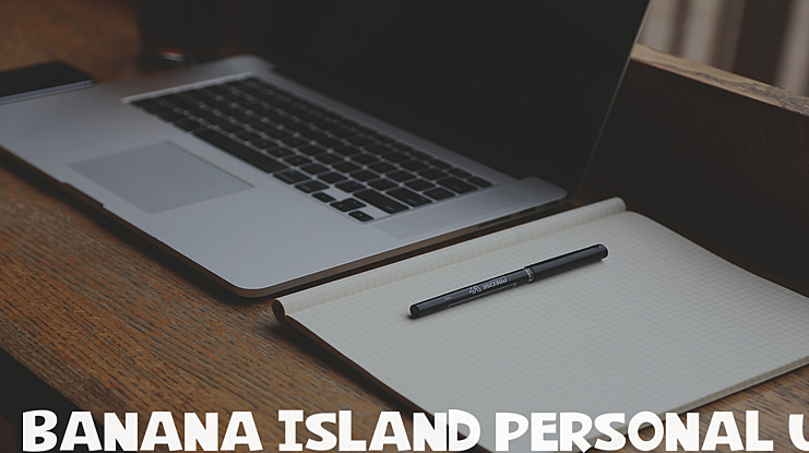 Banana Island Personal Use Font