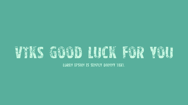 Vtks good luck for you Font