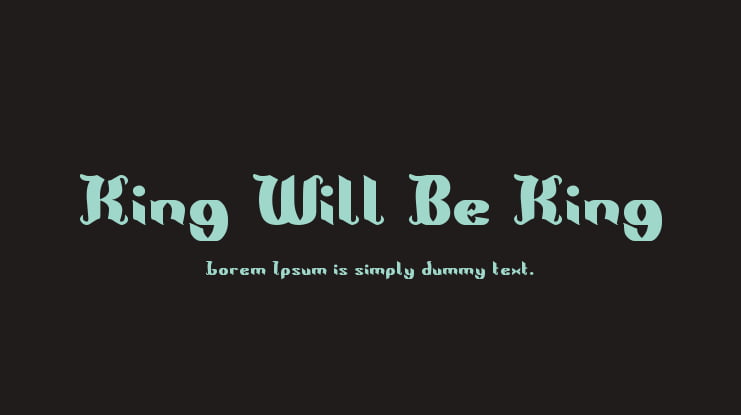 King Will Be King Font