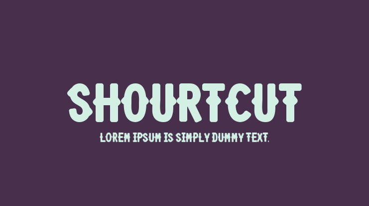 Shourtcut Font