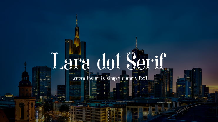 Lara dot Serif Font