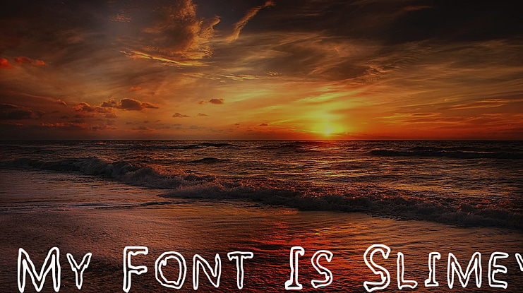 My Font Is Slimey