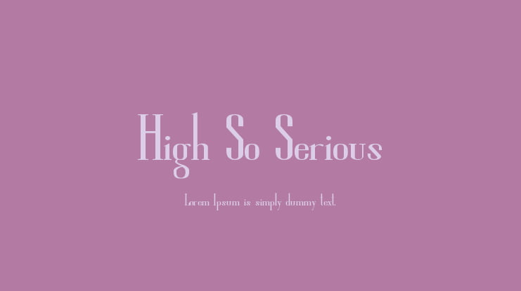 High So Serious Font