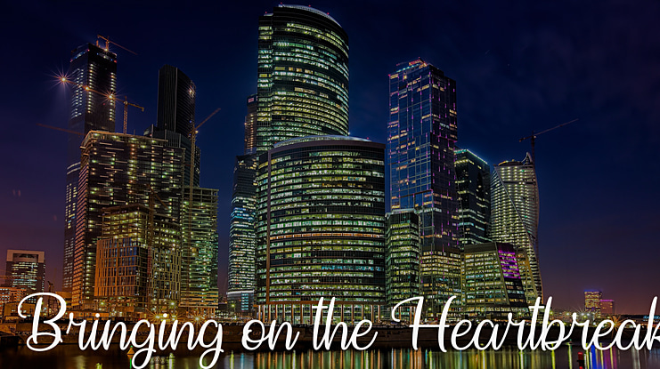 Bringing on the Heartbreak Font