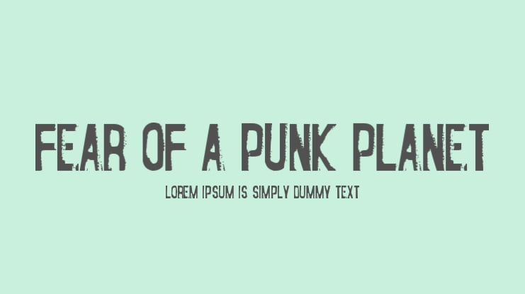 Fear of a Punk Planet Font