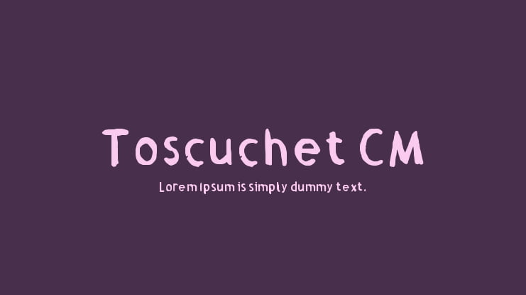 Toscuchet CM Font