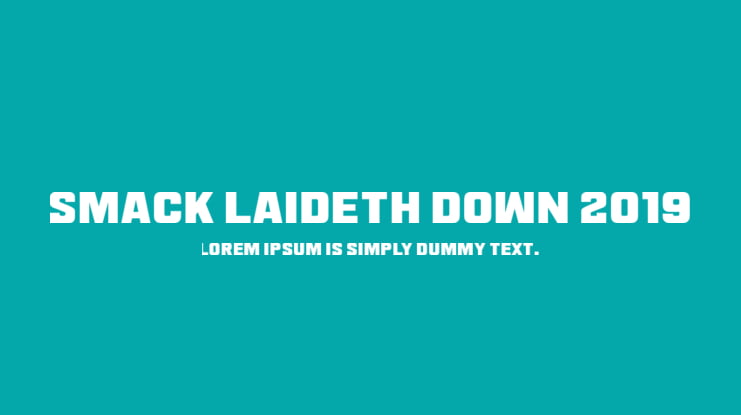 Smack Laideth Down 2019 Font