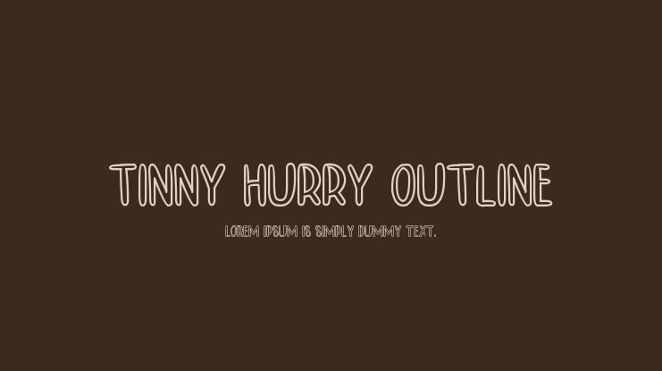 TINNY HURRY OUTLINE Font Family