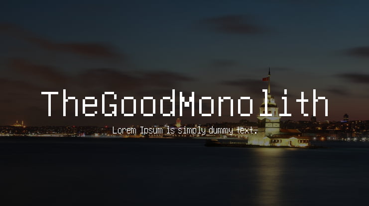 TheGoodMonolith Font
