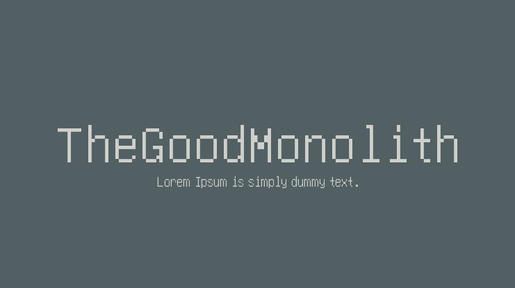 TheGoodMonolith Font