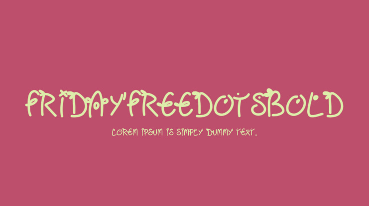 Fridayfreedotsbold Font Family