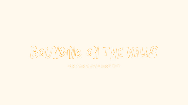 Bouncing on the Walls Font